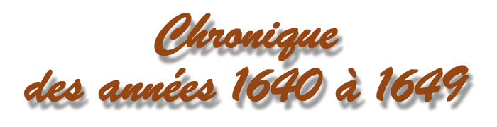 chronique des années 1640 à 1649